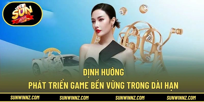 Định hướng phát triển game bền vững trong dài hạn