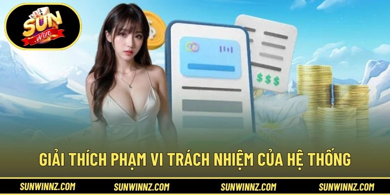 Giải thích phạm vi trách nhiệm của hệ thống